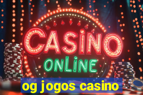 og jogos casino